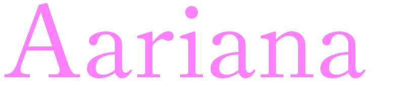 Aariana - girls name