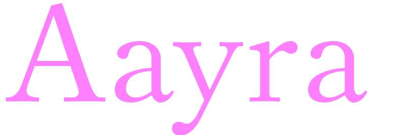 Aayra - girls name