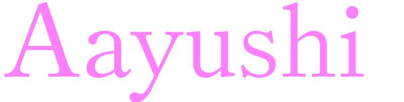 Aayushi - girls name