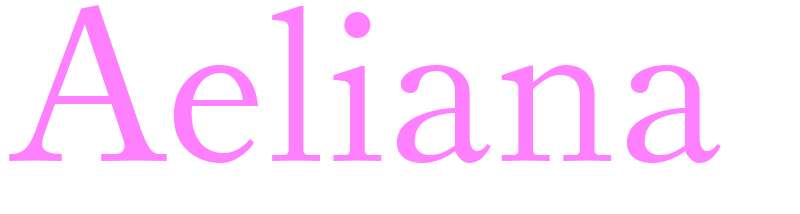 Aeliana - girls name