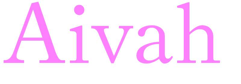 Aivah - girls name