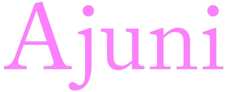 Ajuni - girls name