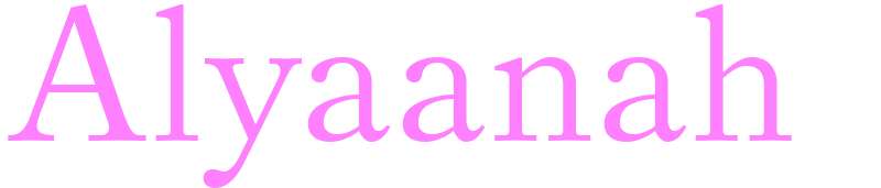 Alyaanah - girls name