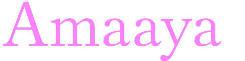 Amaaya - girls name