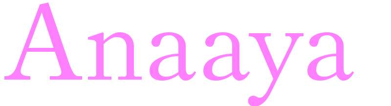 Anaaya - girls name