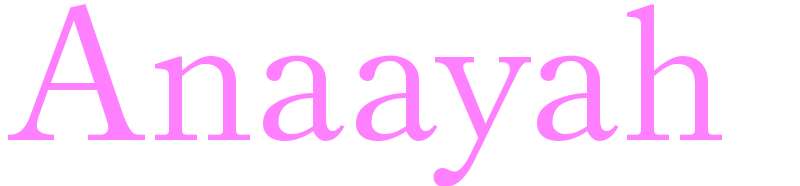 Anaayah - girls name