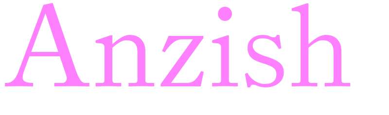 Anzish - girls name