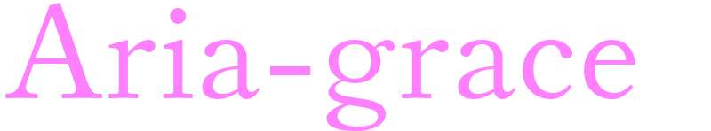 Aria-grace - girls name