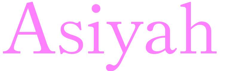 Asiyah - girls name