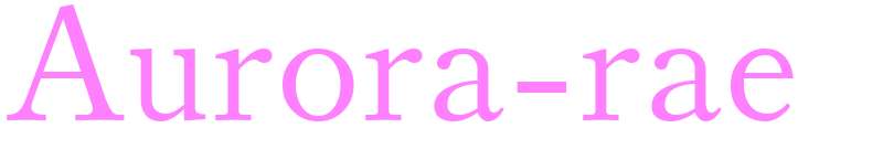 Aurora-rae - girls name
