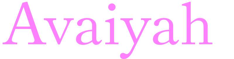 Avaiyah - girls name