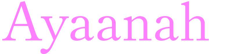 Ayaanah - girls name