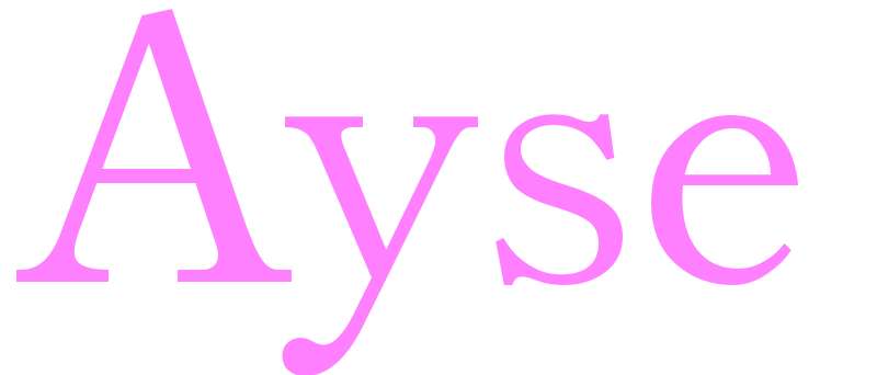 Ayse - girls name