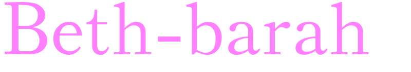 Beth-barah - girls name