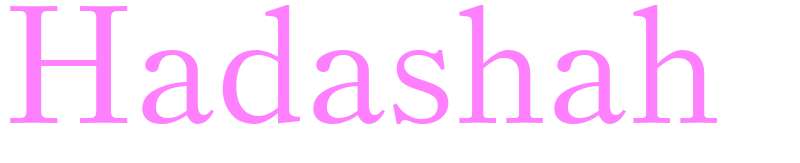 Hadashah - girls name