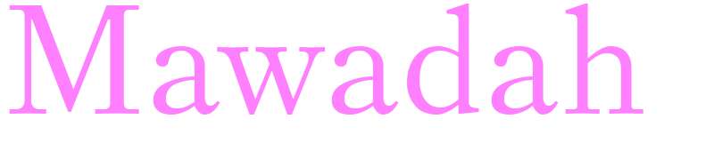 Mawadah - girls name