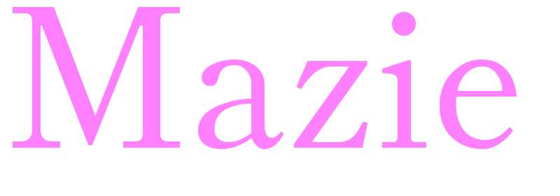 Mazie - girls name