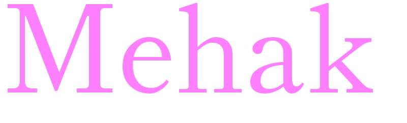 Mehak - girls name