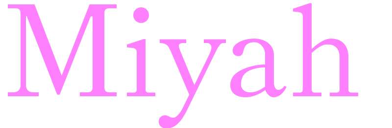 Miyah - girls name