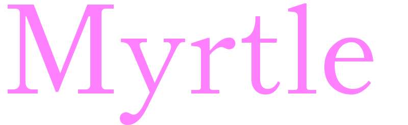 Myrtle - girls name
