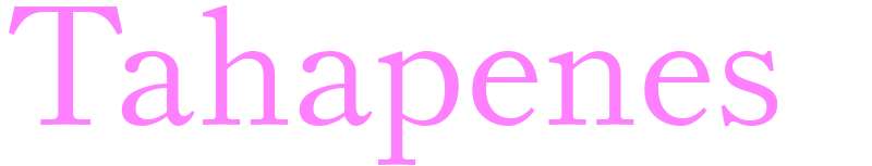 Tahapenes - girls name