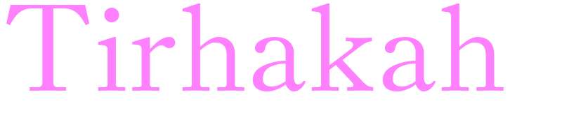 Tirhakah - girls name