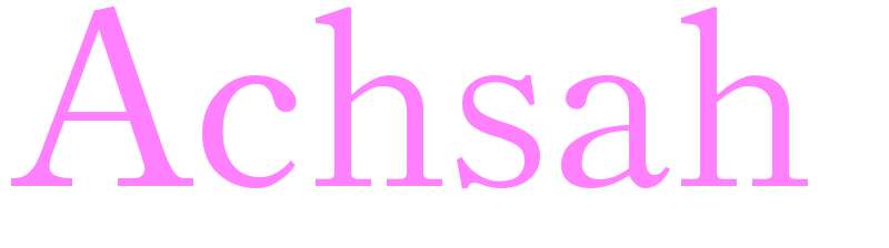 Achsah - girls name