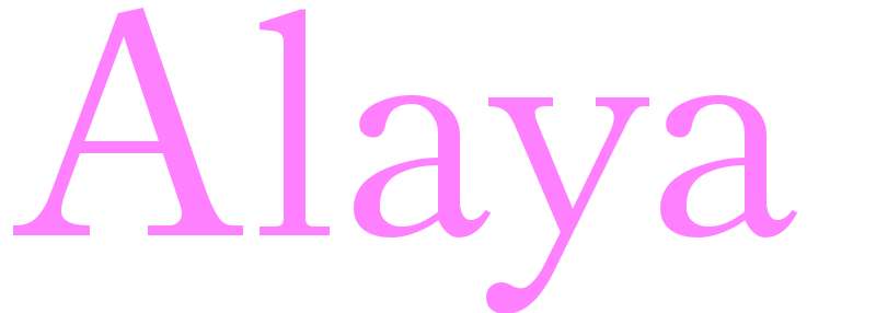 Alaya - girls name
