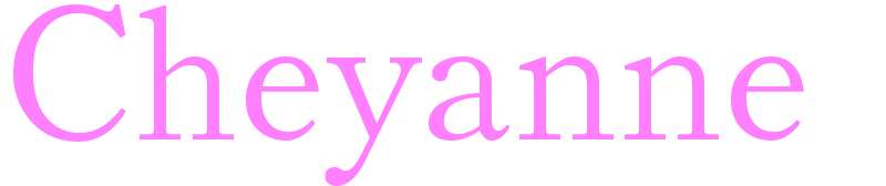 Cheyanne - girls name