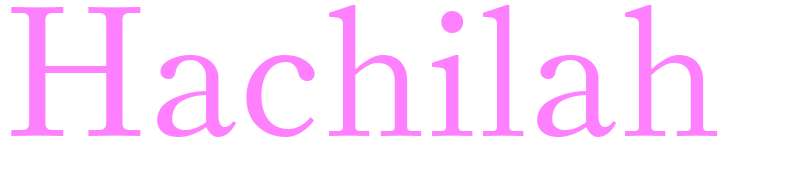Hachilah - girls name