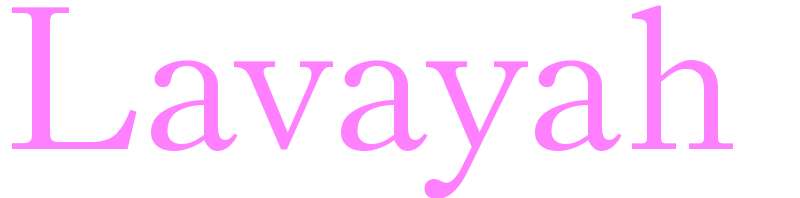 Lavayah - girls name