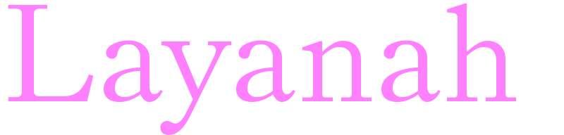 Layanah - girls name
