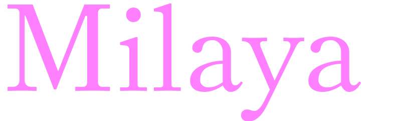 Milaya - girls name