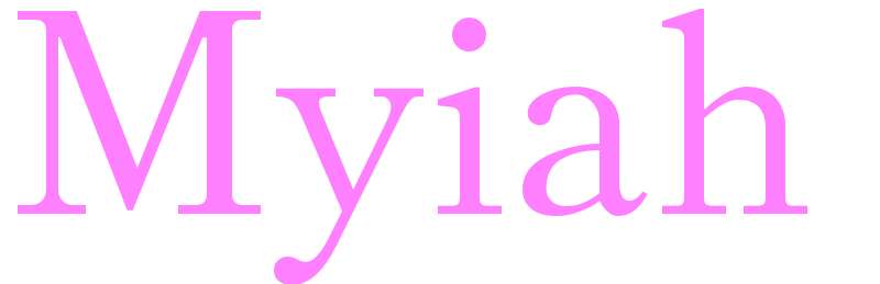 Myiah - girls name