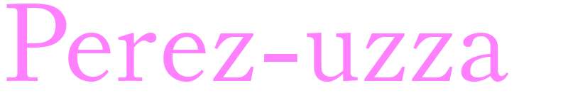 Perez-uzza - girls name