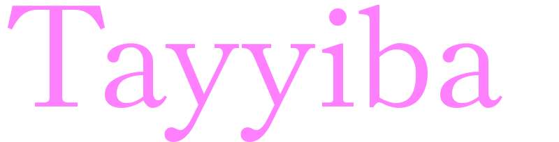 Tayyiba - girls name