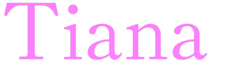 Tiana - girls name